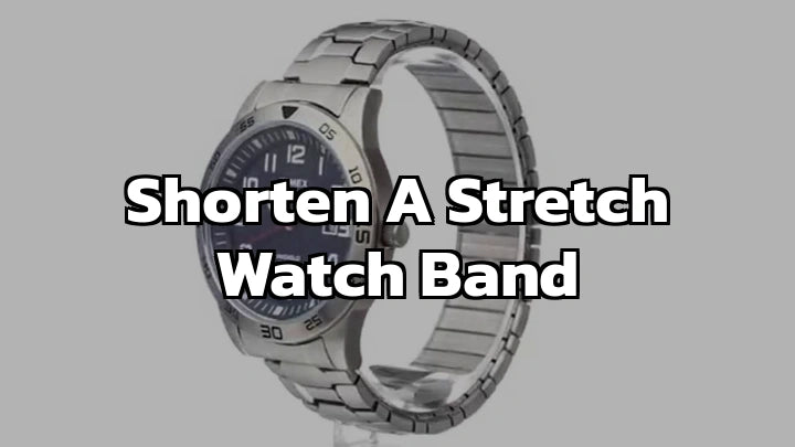 Watch band stretch hotsell