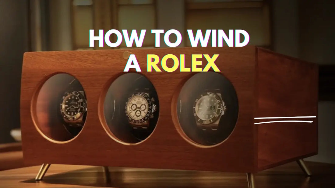 How to Wind a Rolex: Guide for Datejust, Submariner, and Oyster Perpetual Owners