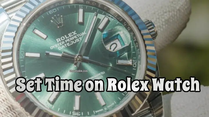 How to Set the Time on Your Rolex Watch: A Comprehensive Guide
