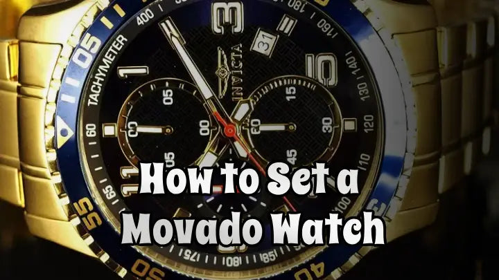 How to Set a Movado Watch - 2024 Comprehensive Guide