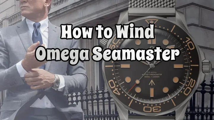 How to Wind Your Omega Seamaster and Speedmaster Watches