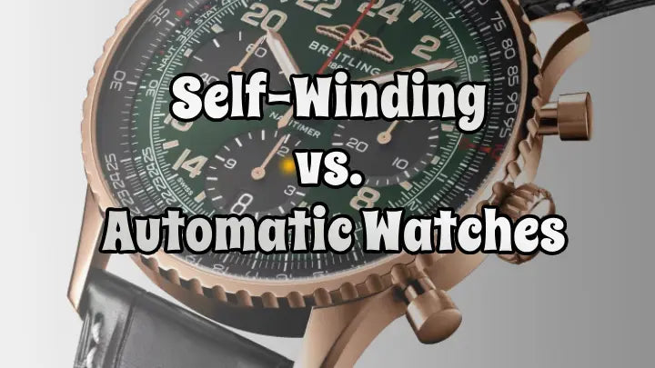 [2024]Self-Winding vs. Automatic Watches: Key Differences